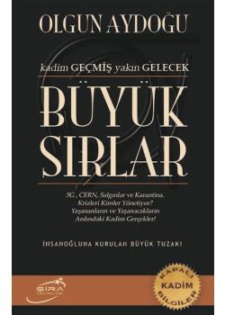 Büyük Sırlar - Kadim Geçmiş Yakın Gelecek