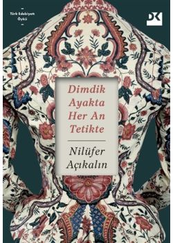 Dimdik Ayakta Her An Tetikte 