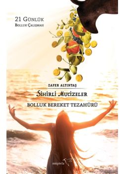 Sihirli Mucizeler - Bolluk Bereket Tezahürü