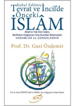 Kabul Edilmiş Tevrat ve İncildeki Önceki İslam