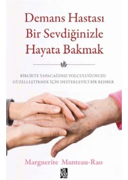 Demans Hastası Bir Sevdiğinizle Hayata Bakmak