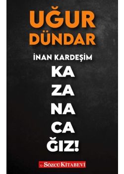 İnan Kardeşim Kazanacağız
