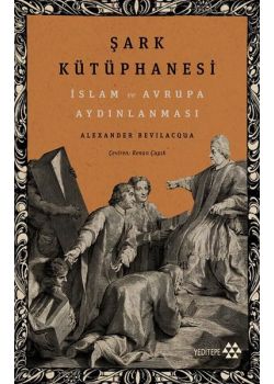 Şark Kütüphanesi - İslam ve Avrupa Aydınlanması