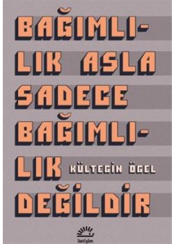 Bağımlılık Asla Sadece Bağımlılık Değildir