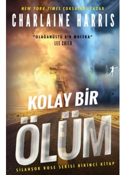 Kolay Bir Ölüm - Silahşor Rose Serisi (Birinci Kitap)