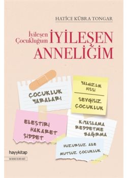 İyileşen Çocukluğum İyileşen Anneliğim
