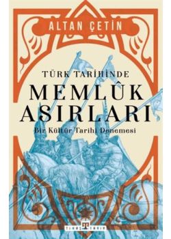 Türk Tarihinde Memluk Asırları