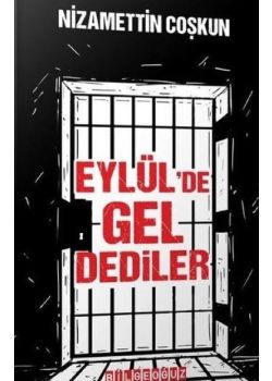 Eylül'de Gel Dediler