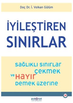 İyileştiren Sınırlar - Sağlıklı Sınırlar Çekmek ve Hayır Demek Üzerine