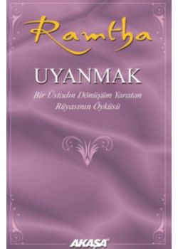 Uyanmak - Bir Üstadın Dönüşüm Yaratan Rüyasının Öyküsü