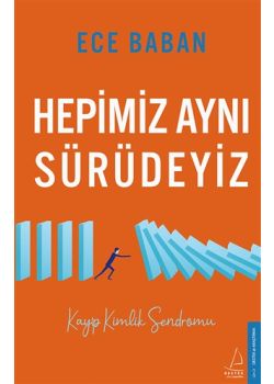 Hepimiz Aynı Sürüdeyiz - Kayıp Kimlik Sendromu