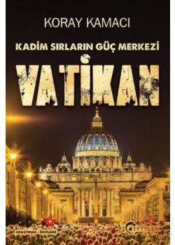 Vatikan - Kadim Sırlarının Güç Merkezi