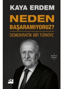 Neden Başaramıyoruz? - Demokratik Bir Türkiye