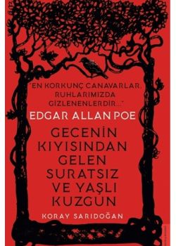 Edgar Allan Poe - Gecenin Kıyısından Gelen Suratsız ve Yaşlı Kuzgun