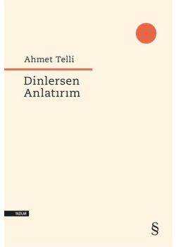 Dinlersen Anlatırım