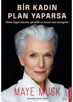 Bir Kadın Plan Yaparsa - Ömür Boyu Macera Güzellik ve Başarı için Tavsiyeler 