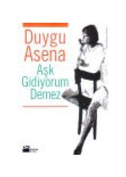 Ask Gidiyorum Demez