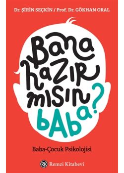 Bana Hazır mısın Baba? - Baba Çocuk Psikolojisi
