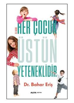 Her Çocuk Üstün Yeteneklidir