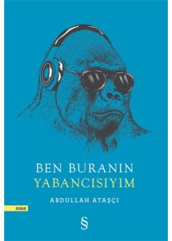 Ben Buranın Yabancısıyım