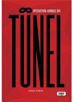 Tünel - Operasyon: Kunduz Avı