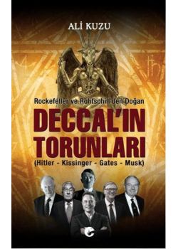 Deccal'ın Torunları - Hitler - Kissinger - Gates-Musk