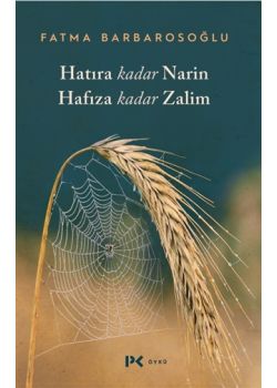 Hatıra Kadar Narin Hafıza Kadar Zalim
