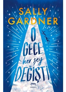 O Gece Her Şey Değişti 