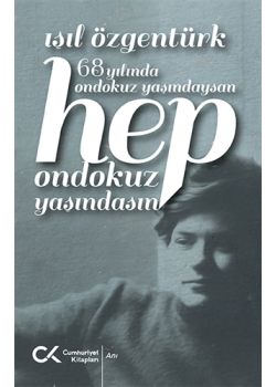 68 Yılında Ondokuz Yaşındaysan Hep Ondokuz Yaşındasın