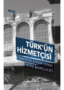 Türk’ün Hizmetçisi - Türkiye’de Azınlık Olmak