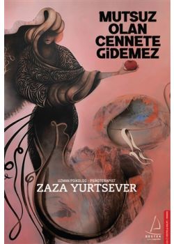 Mutsuz Olan Cennete Gidemez