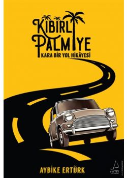 Kibirli Palmiye - Kara Bir Yol Hikayesi