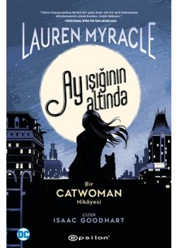 Ay Işığının Altında - Bir Catwoman Hikayesi