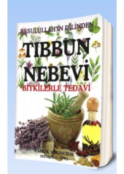 Tıbbun Nebevi - Bitkilerle Tedavi