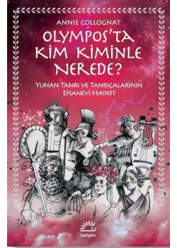 Olympos'ta Kim Kiminle Nerede?