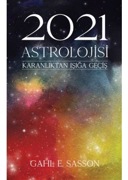 2021 Astrolojisi - Karanlıktan Işığa Geçiş