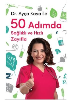 Dr. Ayça Kaya İle 50 Adımda Sağlıklı ve Hızlı Zayıfla