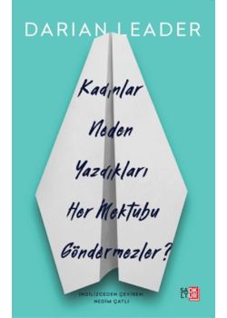 Kadınlar Neden Yazdıkları Her Mektubu Göndermezler