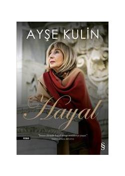 Hayal - İnsan Alemde Hayal Ettiği Müddetçe Yaşar