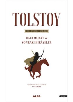 Hacı Murat ve Sonraki Hikâyeler - Tolstoy Bütün Eserleri 14