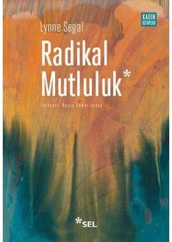 Radikal Mutluluk - Müşterek Neşe Anları