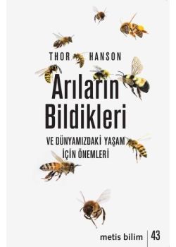Arıların Bildikleri ve Dünyamızdaki Yaşam İçin Önemleri