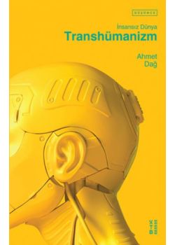 İnsansız Dünya - Transhümanizm