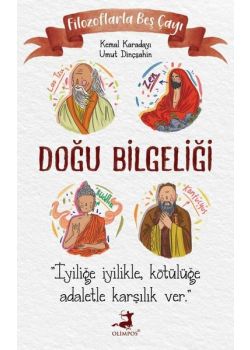 Doğu Bilgeliği - Filozoflarla Beş Çayı