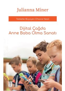 Dijital Çağda Anne Baba Olma Sanatı