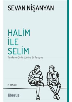 Halim ile Selim - Tanrılar ve Dinler Üzerine Bir Tartışma