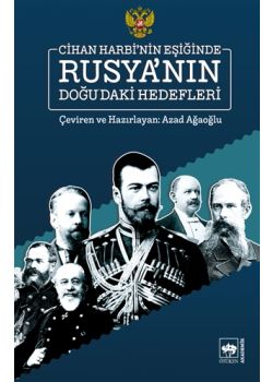 Cihan Harbinin Eşiğinde Rusya'nın Doğu'daki Hedefleri