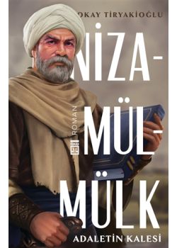 Adaletin Kalesi - Nizamülmülk