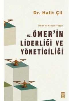 Hz. Ömer'in Liderliği ve Yöneticiliği - Ömer'ini Arayan Yüzyıl