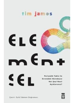 Elementsel - Periyodik Tablo ile Evrendeki Neredeyse Her Şeyi Nasıl Açıklarsınız? 